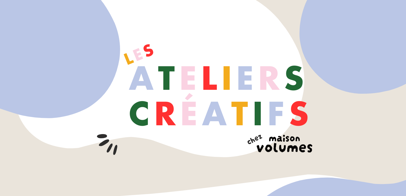 Les Ateliers creatifs chez Maison Volumes Newsletter